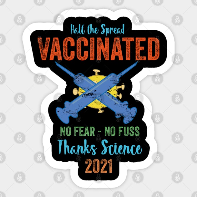 Vaccinated No Fear No Fuss Thanks Science 2021 Sticker by Citrus Canyon
